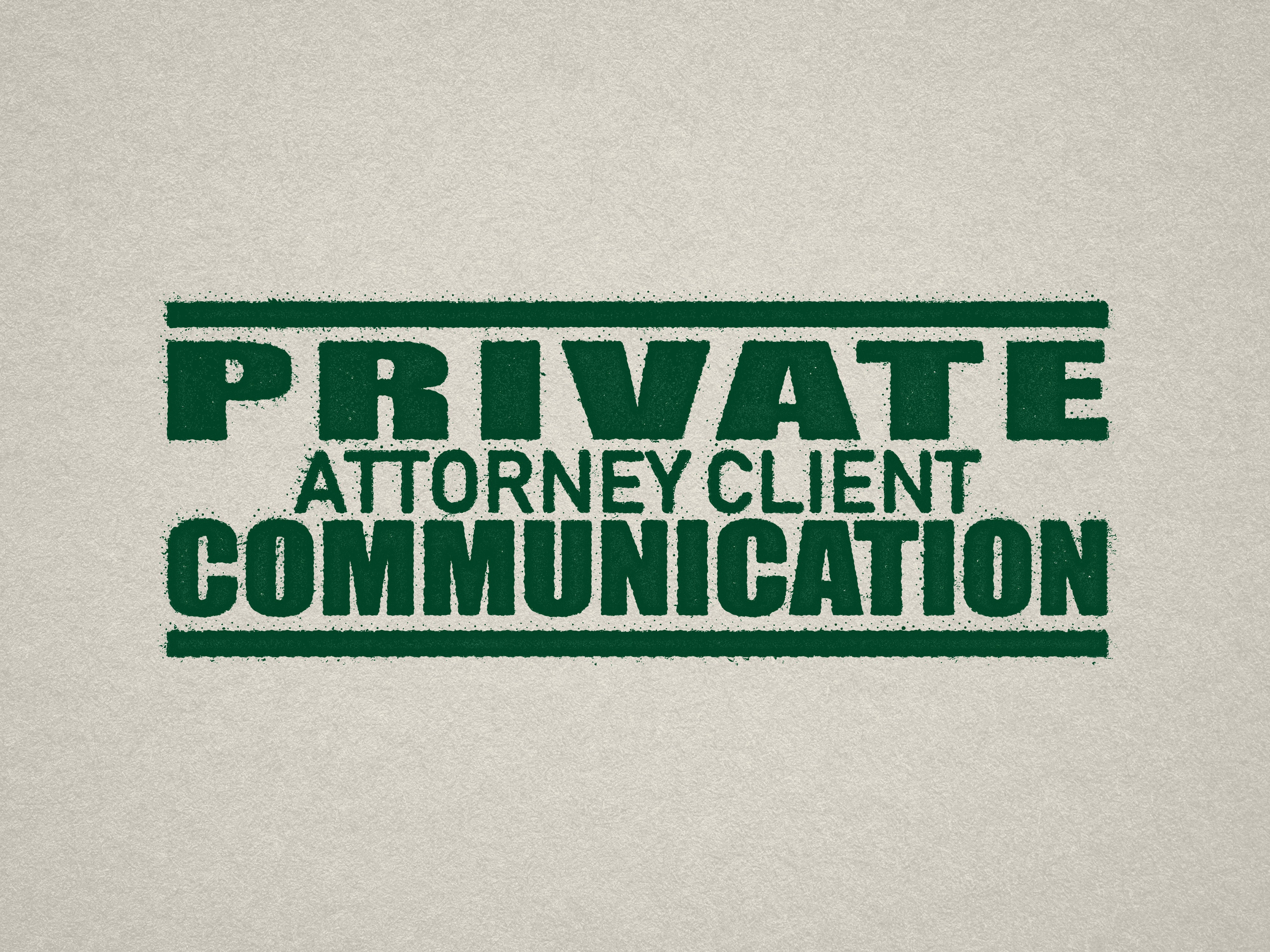 green mail stamp "Private Attorney Communication"
