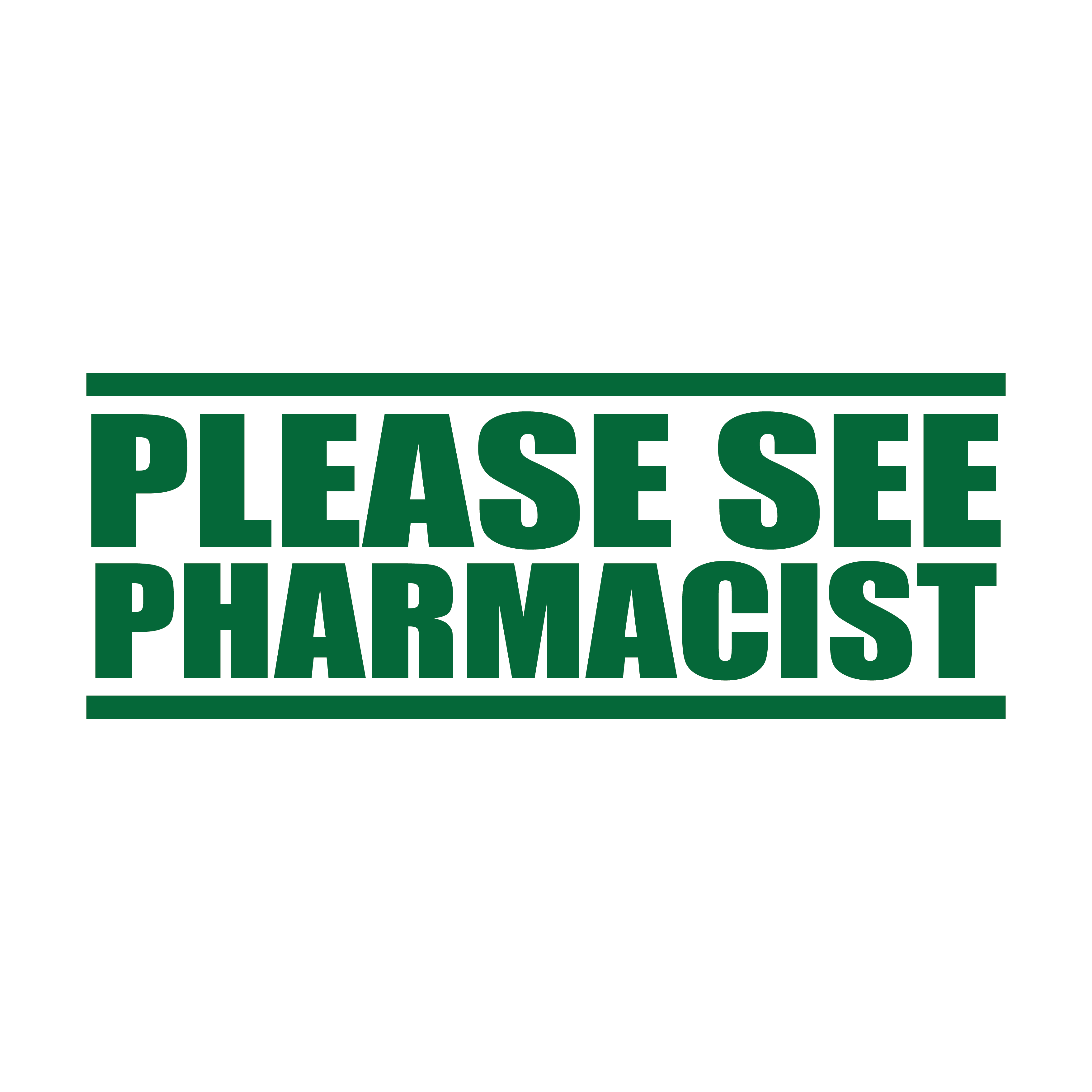 green 'PLEASE SEE PHARMACIST' stamp