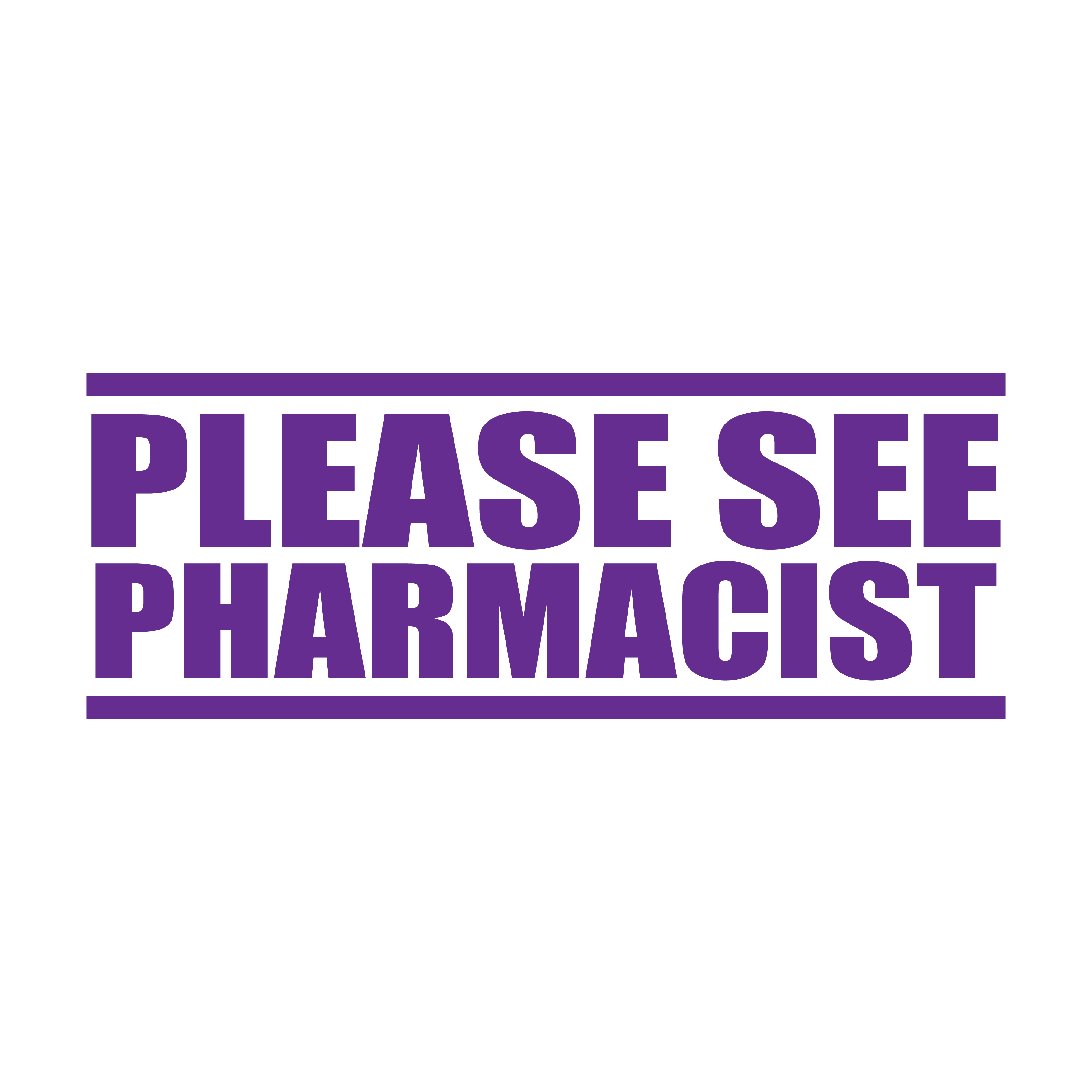 A purple office stamp with the text 'PLEASE SEE PHARMACIST' in bold capital letters.