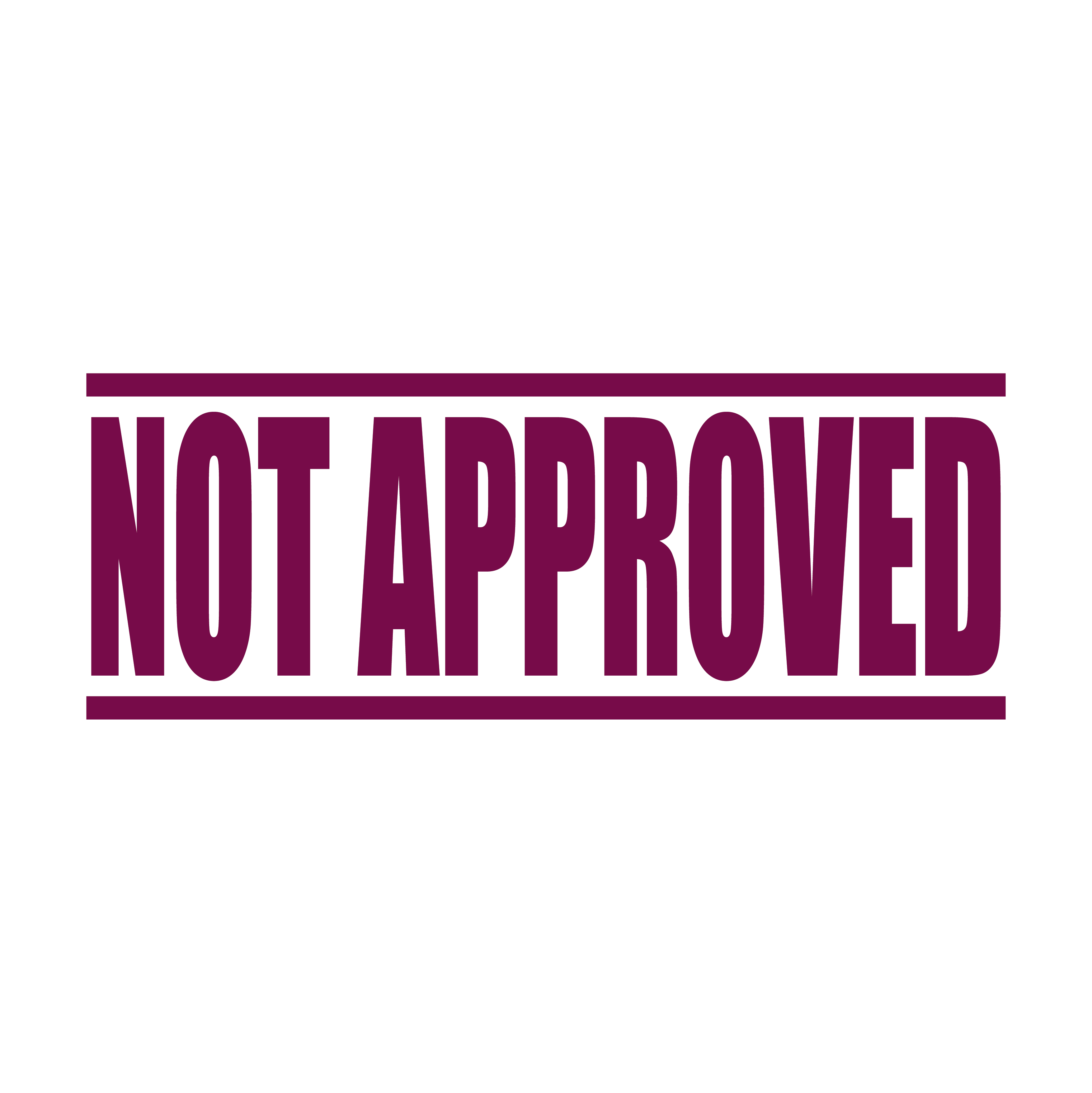 A maroon self inking rubber stamp with the word 'Not Approved' printed in bold capital letters in maroon ink. stampers hand stamp office business inventory documents self inking prefill refillable stamps stamping