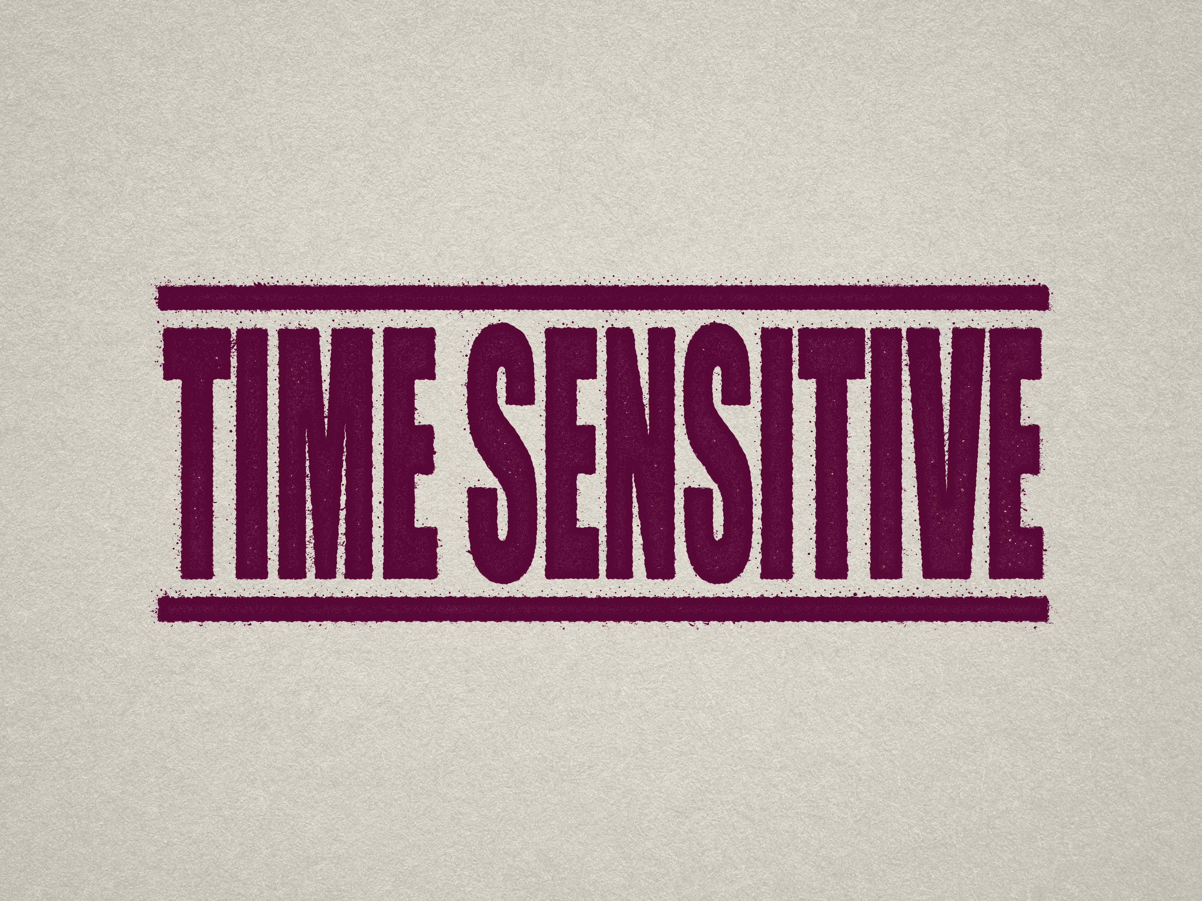readymade stamp "Time Sensitive" Maroon ink