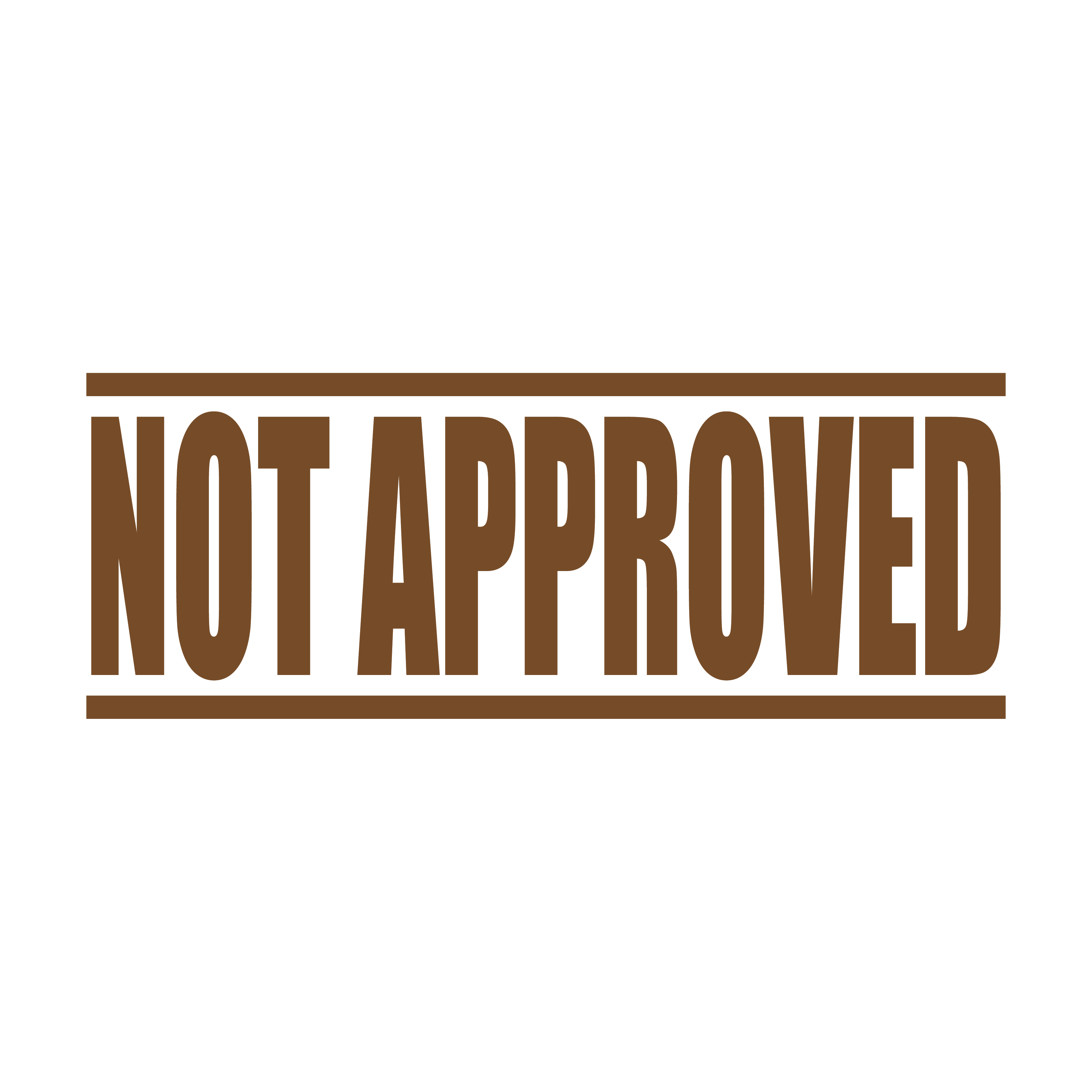 A brown self inking rubber stamp with the word 'Not Approved' printed in bold capital letters in brown ink. stampers hand stamp office business inventory documents self inking prefill refillable stamps stamping