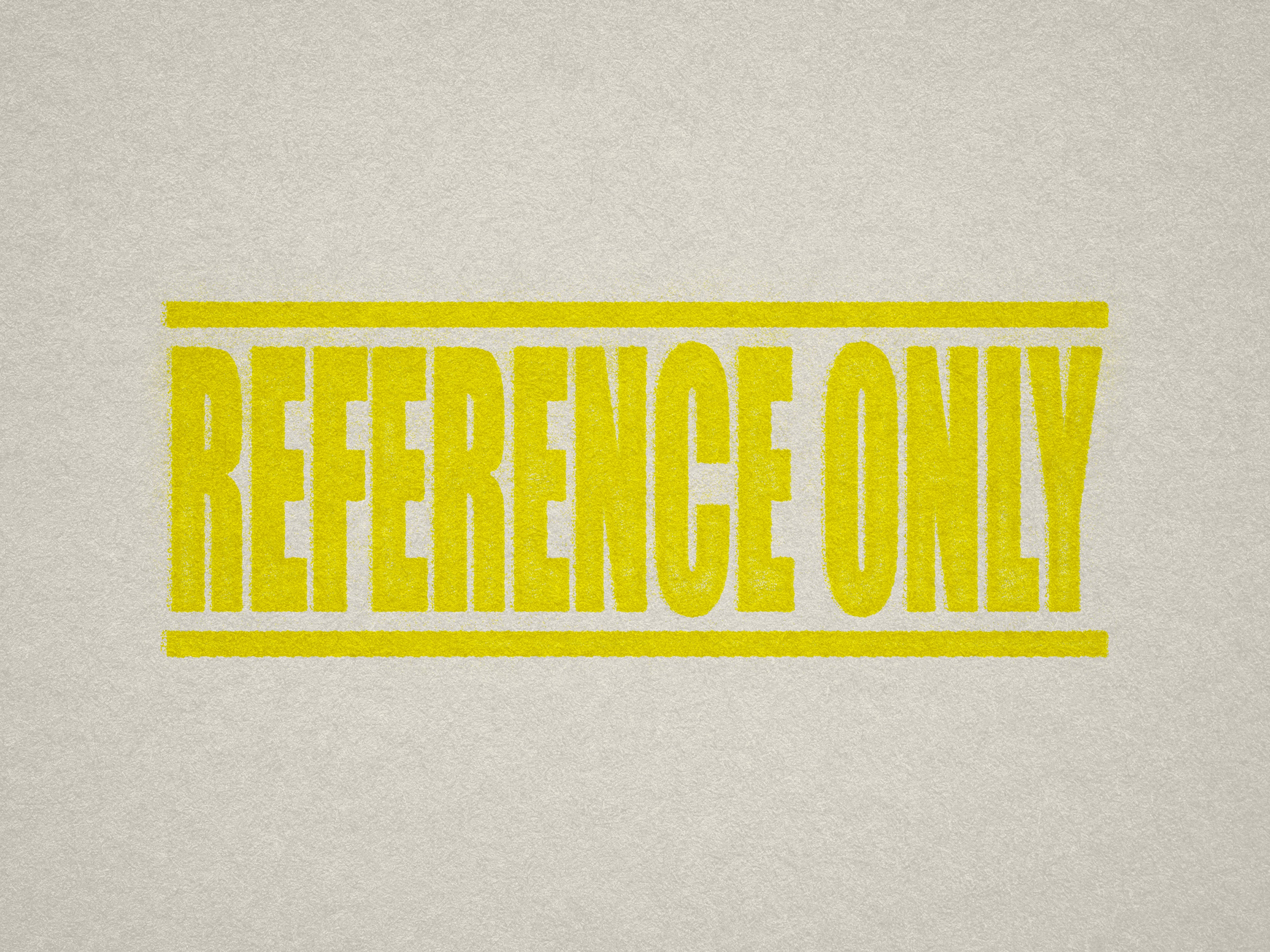 'REFERENCE ONLY' stamp Yellow ink