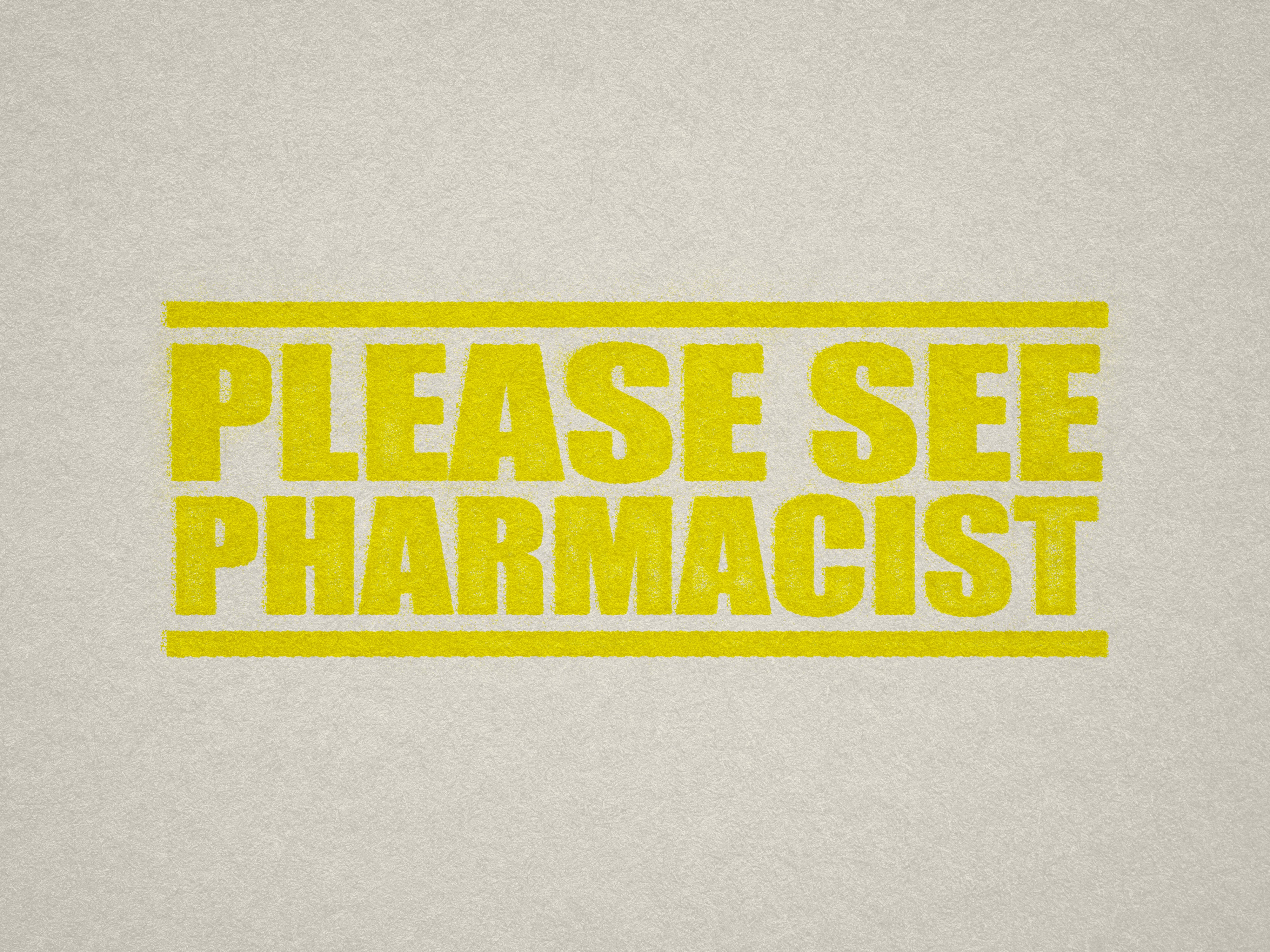 Bright Yellow 'PLEASE SEE PHARMACIST' stamp