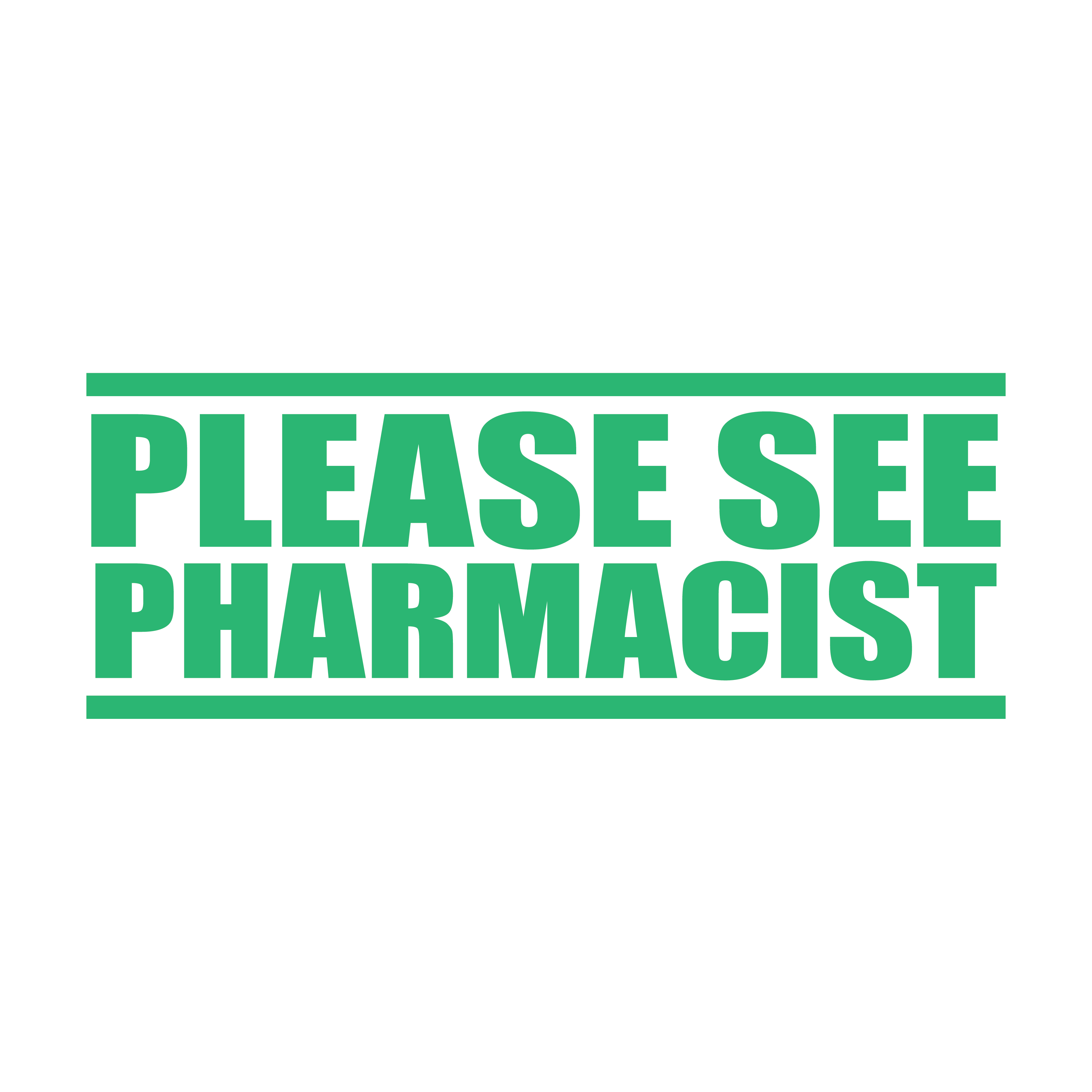 A mint ink self-inking stamp with the text 'PLEASE SEE PHARMACIST' in bold capital letters.