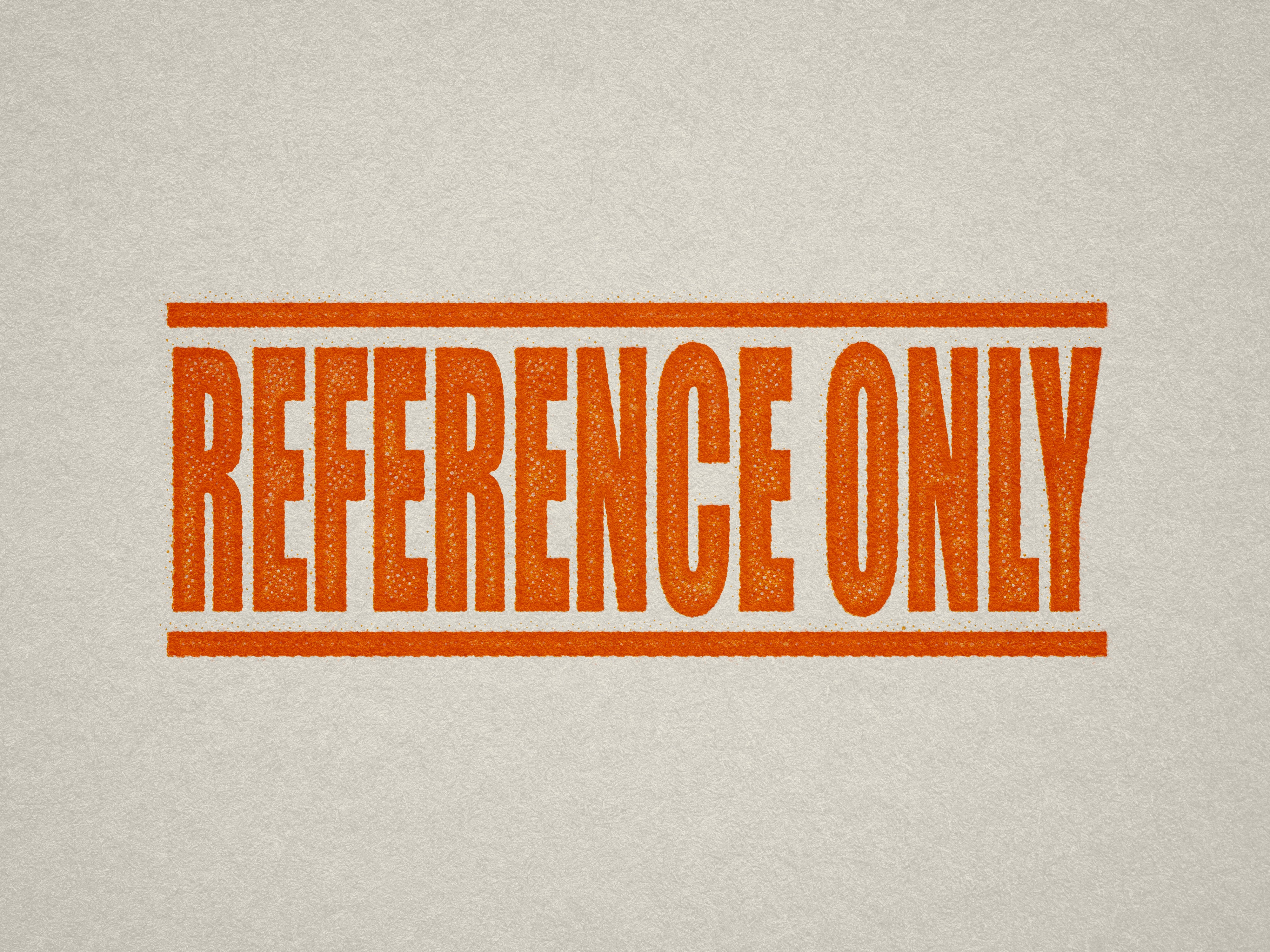 Orange 'REFERENCE ONLY' pre-inked stamp