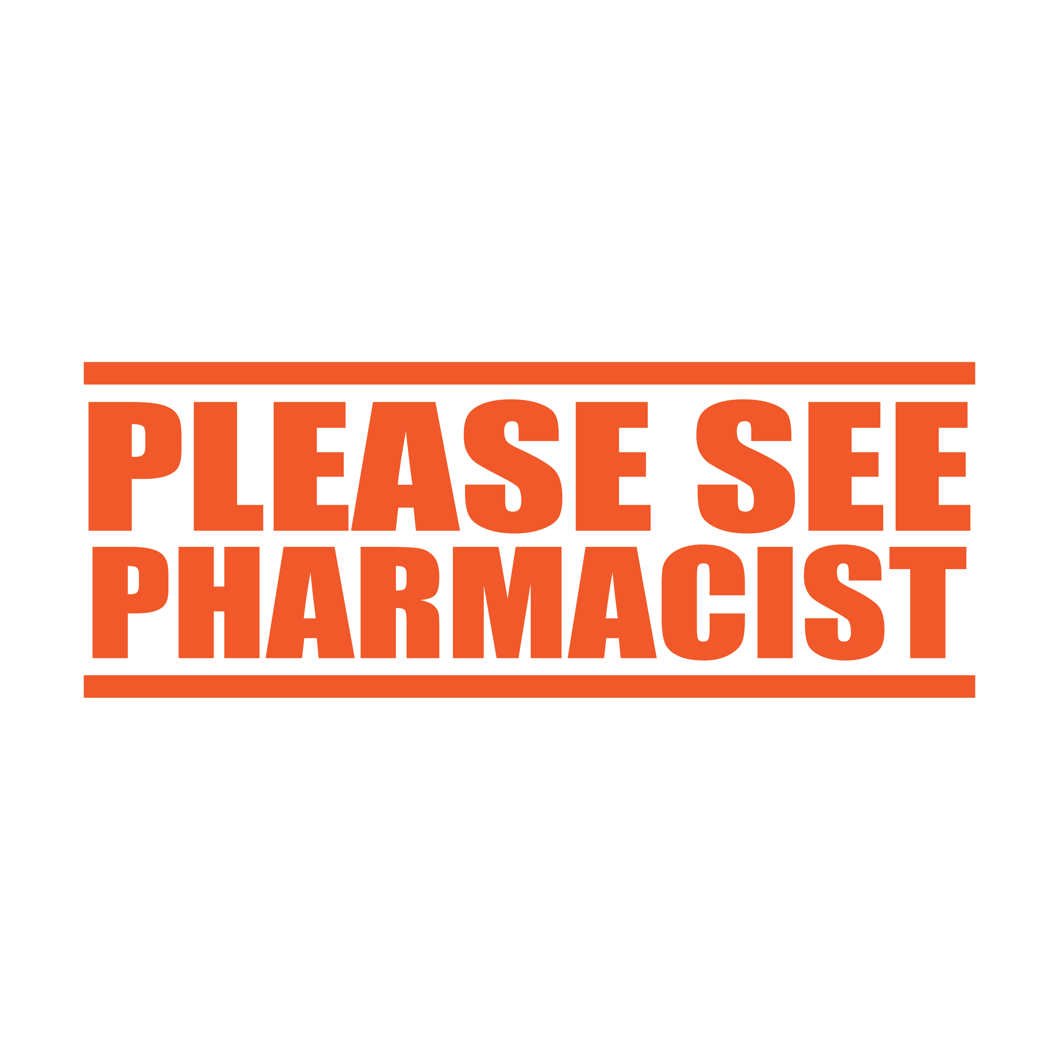 Orange ink stamp with the text 'PLEASE SEE PHARMACIST' in bold capital letters.