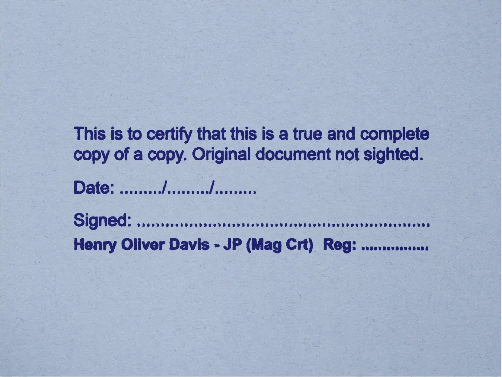 Blue jP magistrates court stamp for Certifying a copy of a copy