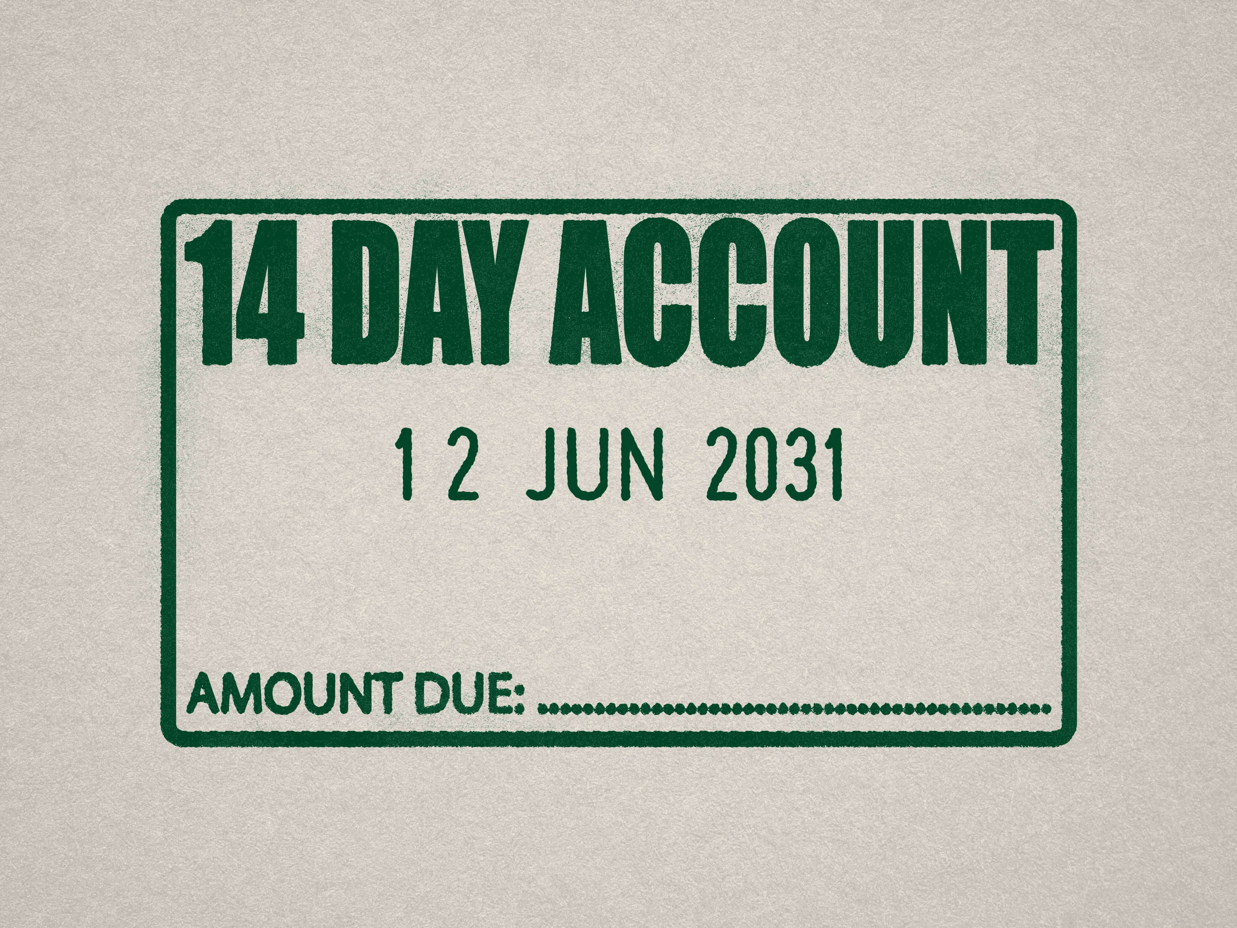 Green Ink 14 Day Account Date Stamp